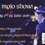 ６月２日の金曜日は　The Mojo Show ! !